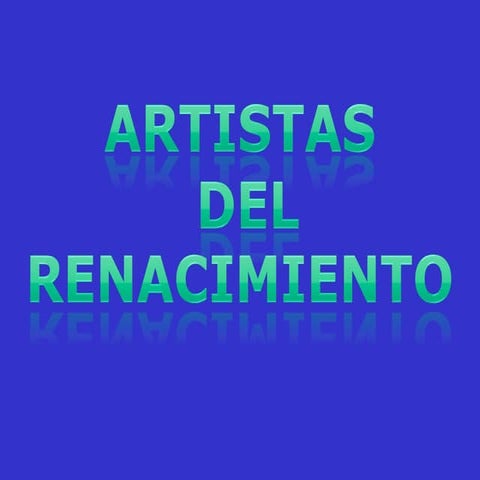 Artistas del renacimineto por monica llumiquinga