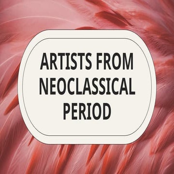 ARTISTS FROM NEOCLASSICAL PERIOD GRADE 9