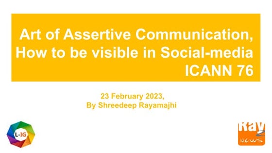 Art of Assertive Commnunication,  how to be visible in social media by Shreed...