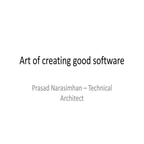 Art of creating good software