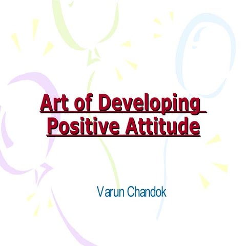 Art of developing positive attitude