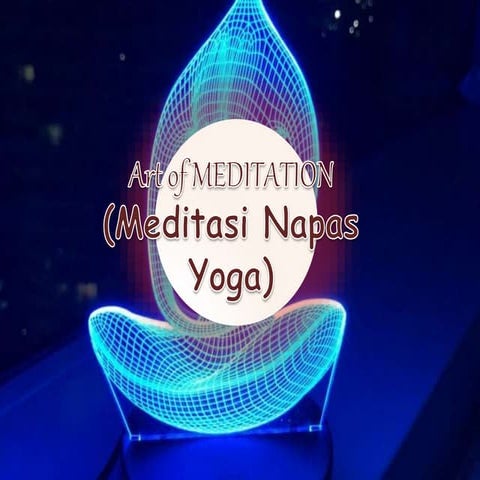 Art of meditation - Meditasi Napas Yoga
