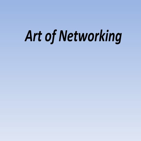 Art of networking