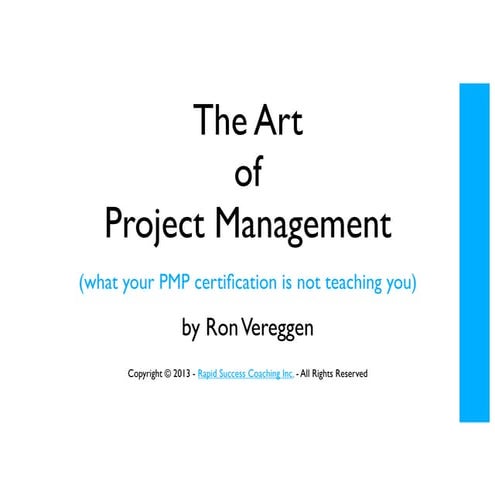 Art of Project Management (what your PMP certification is not teaching you)
