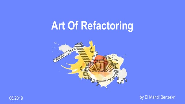 Art of refactoring - Code Smells and Microservices Antipatterns
