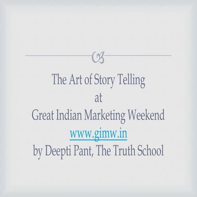 Art of story telling - workshop at #GIMW - Great Indian Marketing Weekend