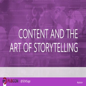 Content and the Art of Storytelling - Pubcon 2016
