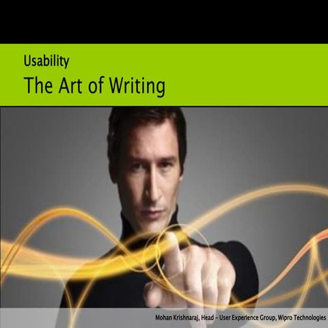Usability - The Art of Writing by Mohan Krishnaraj, Wipro