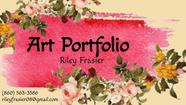 My Art Portfolio - Riley E. Frasier 2025