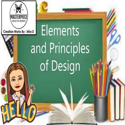 ELEMENTS AND PRINCIPLES OF ARTS