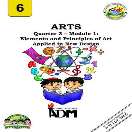 Arts6_Q3_Mod1_Elements and Principles of Art Applied in New Design.pdf