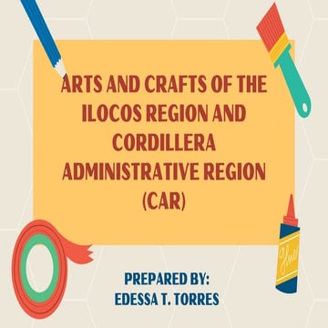 ARTS7_Q1_L1_ARTS AND CRAFTS OF THE ILOCOS REGION AND CORDILLERA ADMINISTRATIVE REGION (CAR).pdf