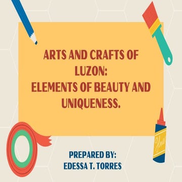 ARTS7_Q1_L3_ARTS AND CRAFTS OF LUZON ELEMENTS OF BEAUTY AND UNIQUENESS.pdf