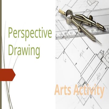 Arts Activity - Perspective Drawing.pptx