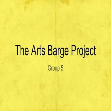 Arts Barge Project Presentation