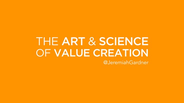 The Art & Science of Value Creation...