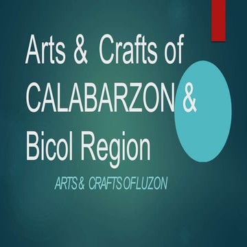 artscraftsofcalabarzonbicolregion-180708083901.pptx