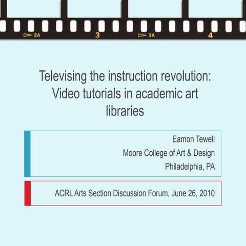 Televising the Instruction Revolution: Video Tutorials in Academic Art Libraries