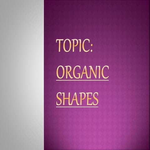 organic shapes in art. ppt