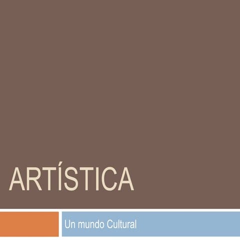 Artística: Arte Bizantino; Arte Románico; Arte Gótico; Renacimiento.