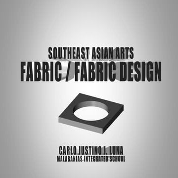 Fabric and Fabric Design - MAPEH 8 (Arts 1st Quarter)