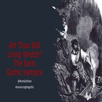 Romancing the Gothic: Early Gothic Vampires | PPTX