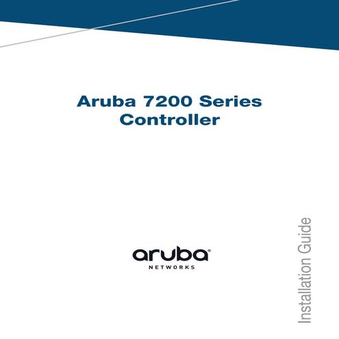 Aruba Mobility Controller 7200 Installation Guide