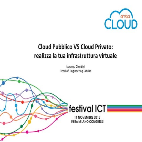 Aruba Cloud: Cloud Pubblico vs. Cloud Privato per la propria infrastruttura v...