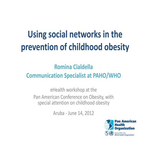 The Use of Social Networks in the prevention of childhood obesity