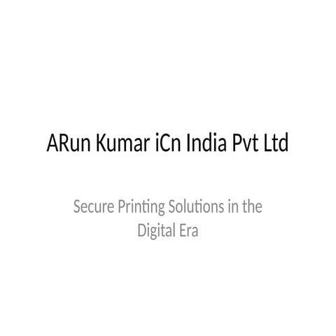 ARun Kumar iCn India Pvt Ltd – Secure, Sustainable & Smart Printing ...