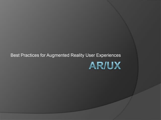 AR/UX - Best Practices for Augmente...