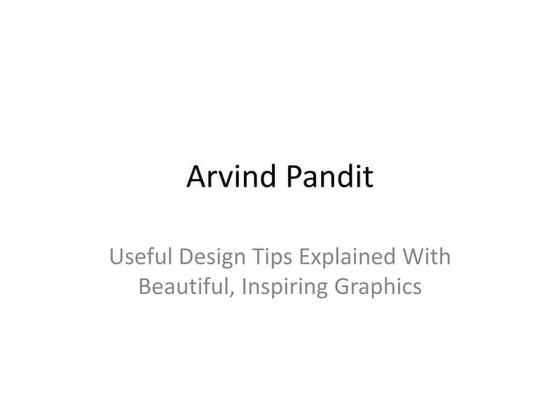 Arvind Pandit Design Tips | PPT