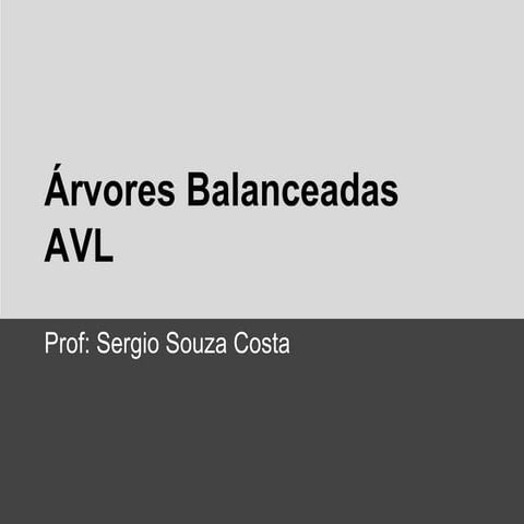 Árvores balanceadas - AVL