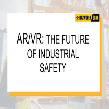 ARVR The Future of Industrial Safety