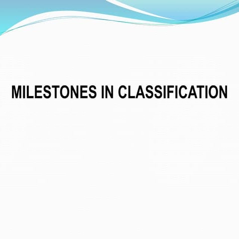 Power Point Presentation on Milestones in Classification