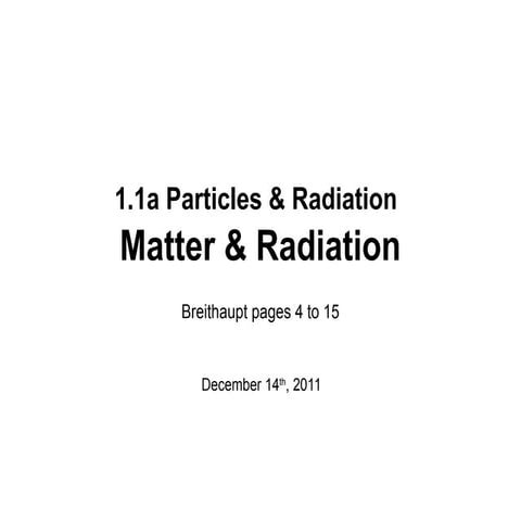 AS-11a-Matter&Radiation as physics unit 5.ppt