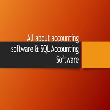 All about accounting software & SQL Accounting Software | PPT