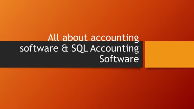 All about accounting software & SQL Accounting Software | PPT