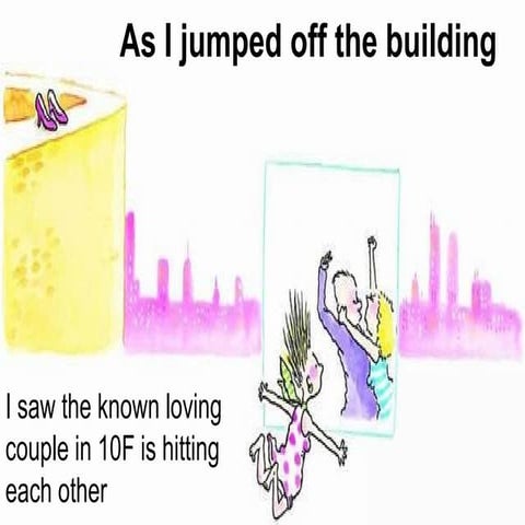 As I jumped off the building