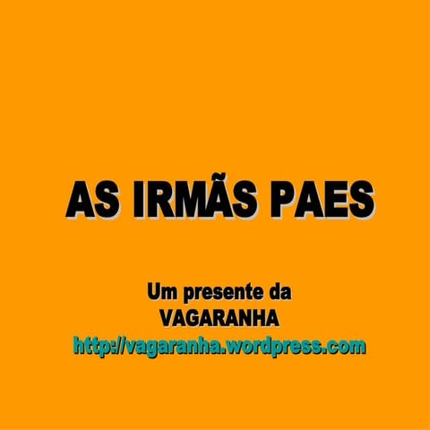 as irmãs Paes