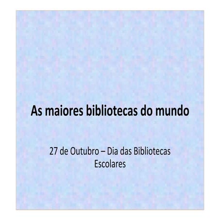 As maiores bibliotecas