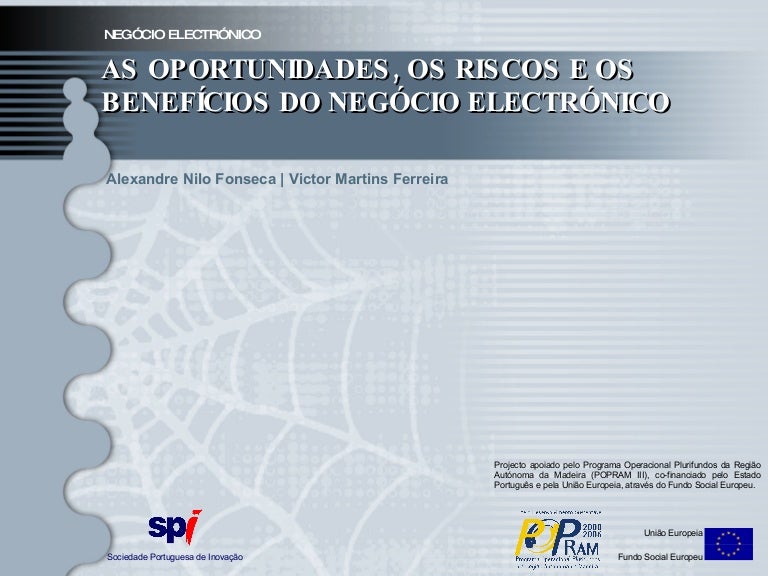 Riscos E Beneficios De Uma Pesquisa As Oportunidades, Riscos e os Benefícios do Negócio Electrónico