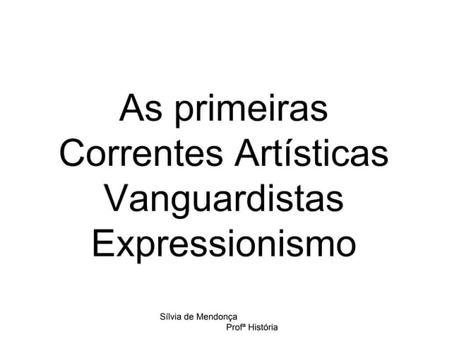 As Primeiras Correntes ArtíSticas V...