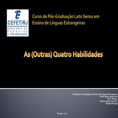 As 4 novas habilidades