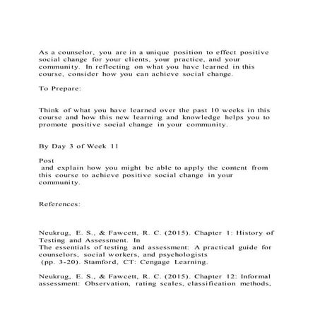 As a counselor, you are in a unique position to effect positive 