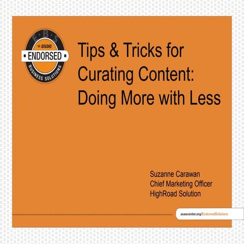 ASAE Lunch Learning Webinar-Tips & Tricks for Curating Content: Doing More wi...