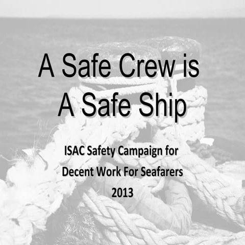 A safe crew is a safe ship