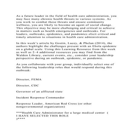 As a future leader in the field of health care administration, you m.docx