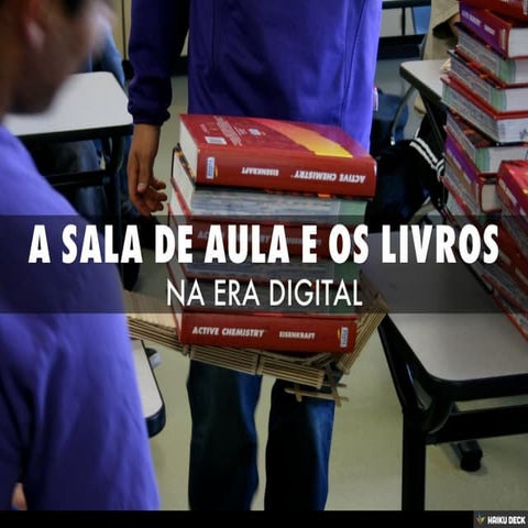 A sala de aula e os livros