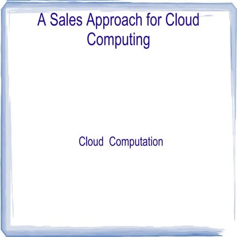 A Sales Approach For Cloud Computing